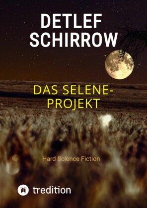 Das Selene-Projekt