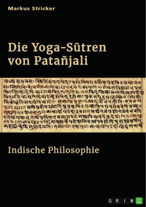 Die Yoga-S?tren von Patañjali. Indische Philosophie