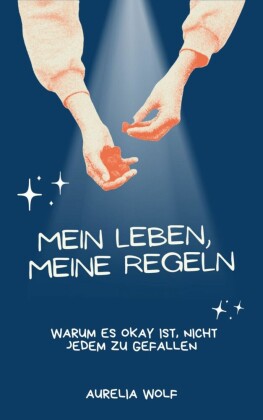 Mein Leben, Meine Regeln