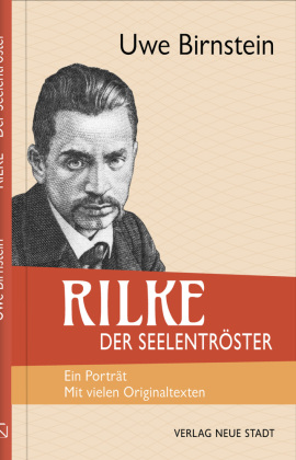 Rilke, der Seelentröster