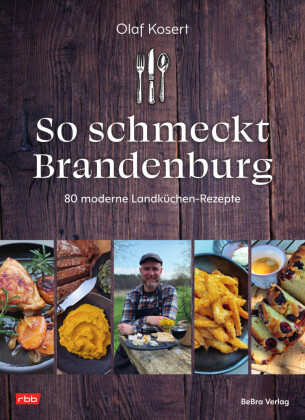 So schmeckt Brandenburg