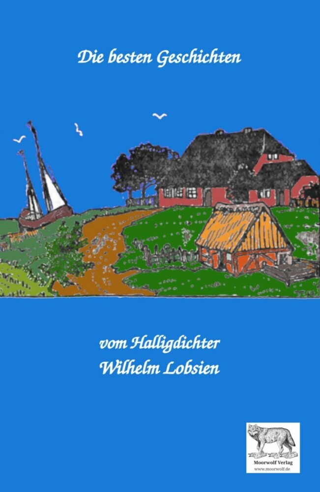 Die besten Geschichten vom Halligdichter Wilhelm Lobsien main product photo
