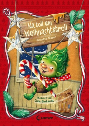 Na toll, ein Weihnachtstroll (Weihnachtstroll, Band 1)