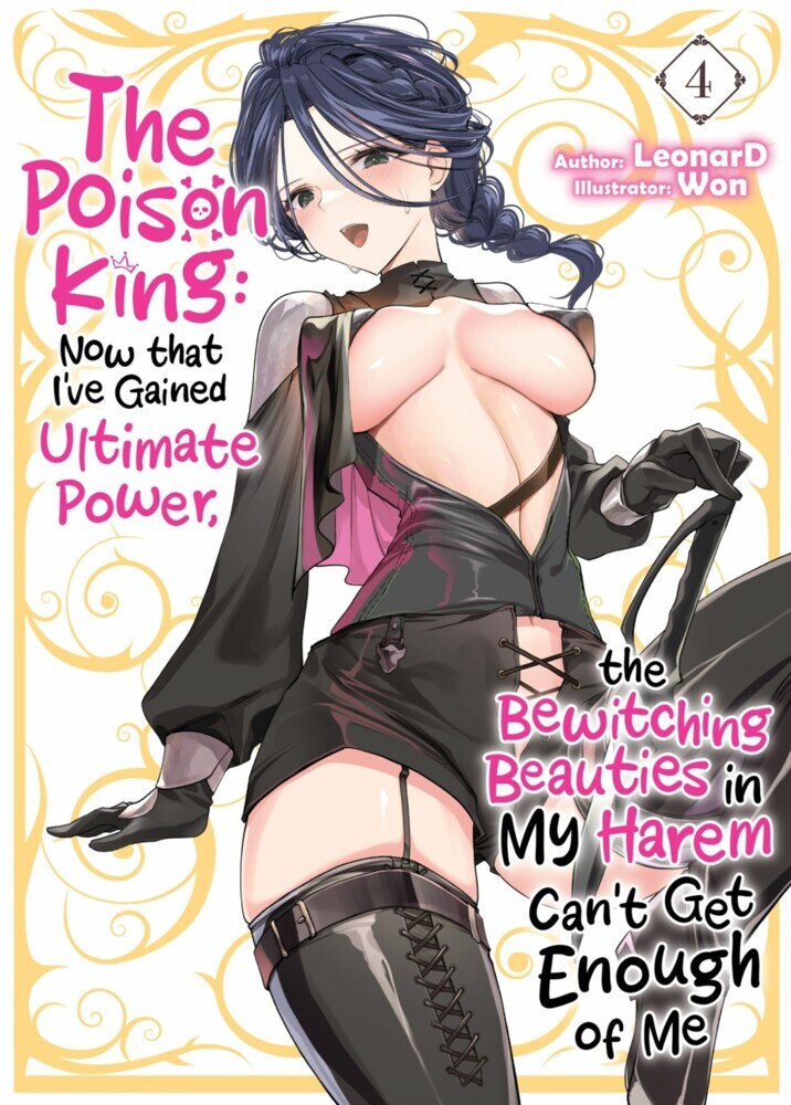 The Poison King: Now that I've Gained Ultimate Power, the Bewitching Beauties in My Harem Can't Get Enough of Me Volume 4 main product photo