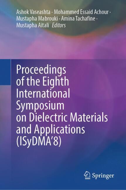 Proceedings of the Eighth International Symposium on Dielectric Materials and Applications (ISyDMA'8) main product photo