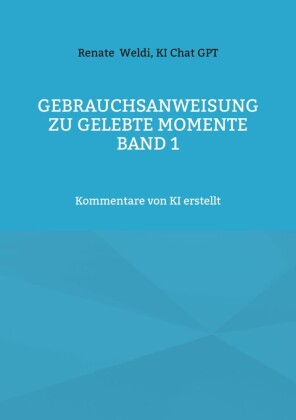 Gebrauchsanweisung zu Gelebte Momente Band 1