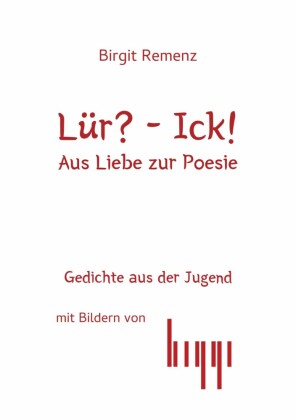 Lür? - Ick! Aus Liebe zur Posie