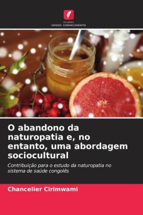 O abandono da naturopatia e, no entanto, uma abordagem sociocu...