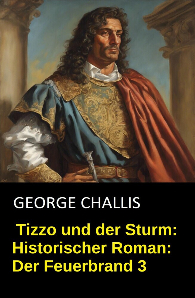 Tizzo und der Sturm: Historischer Roman: Der Feuerbrand 3 main product photo