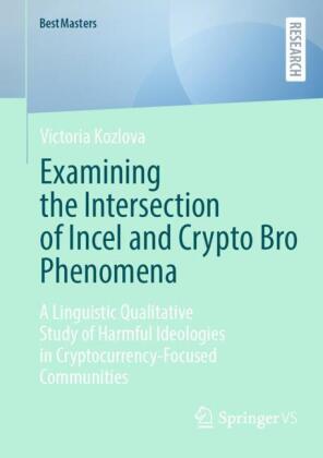Examining the Intersection of Incel and Crypto Bro Phenomena