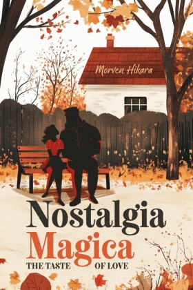 Nostalgia Magica: The Taste of Love