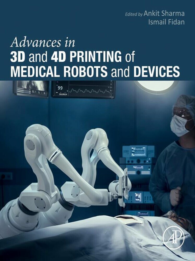 Advances in 3D and 4D Printing of Medical Robots and Devices main product photo