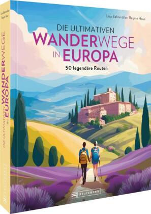 Die ultimativen Fernwanderwege in Europa