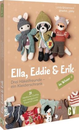 Ella, Eddie & Erik: drei Häkelfreunde - ein Kleiderschrank