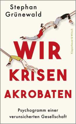 Wir Krisenakrobaten