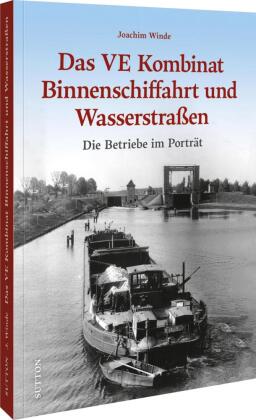 Das VE Kombinat Binnenschiffahrt und Wasserstraßen