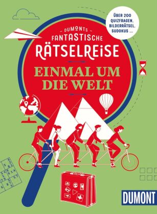 DUMONTs Fantastische Rätselreise Einmal um die Welt