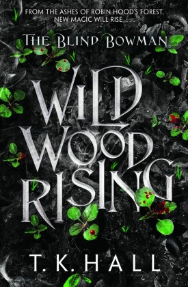 The Blind Bowman: Wildwood Rising