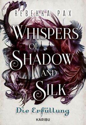 Whispers of Shadow and Silk (Band 2) - Die Erfüllung