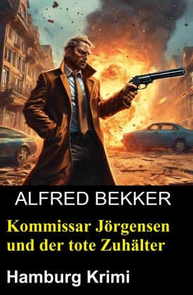 Kommissar Jörgensen und der tote Zuhälter: Hamburg Krimi