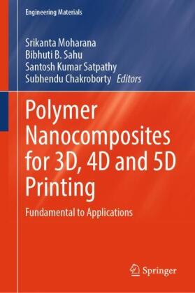 Polymer Nanocomposites for 3D, 4D and 5D Printing