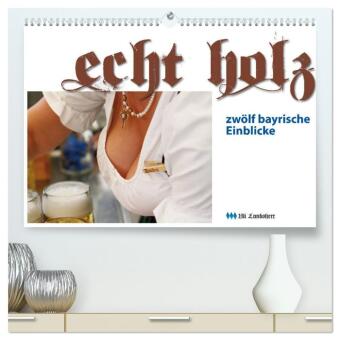 Echt Holz - Einblicke (hochwertiger Premium Wandkalender 2026 ...