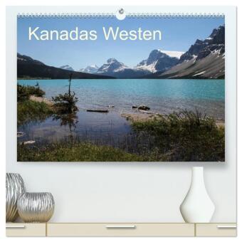 Kanadas Westen 2026 (hochwertiger Premium Wandkalender 2026 DI...