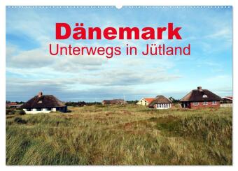 Dänemark - Unterwegs in Jütland (Wandkalender 2026 DIN A2 qu...