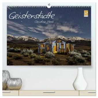 Geisterstädte Christian Heeb (hochwertiger Premium Wandkalend...