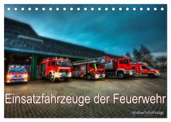 Einsatzfahrzeuge der Feuerwehr (Tischkalender 2026 DIN A5 quer...