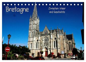 Bretagne - Zwischen Meer und Geschichte (Tischkalender 2026 DI...