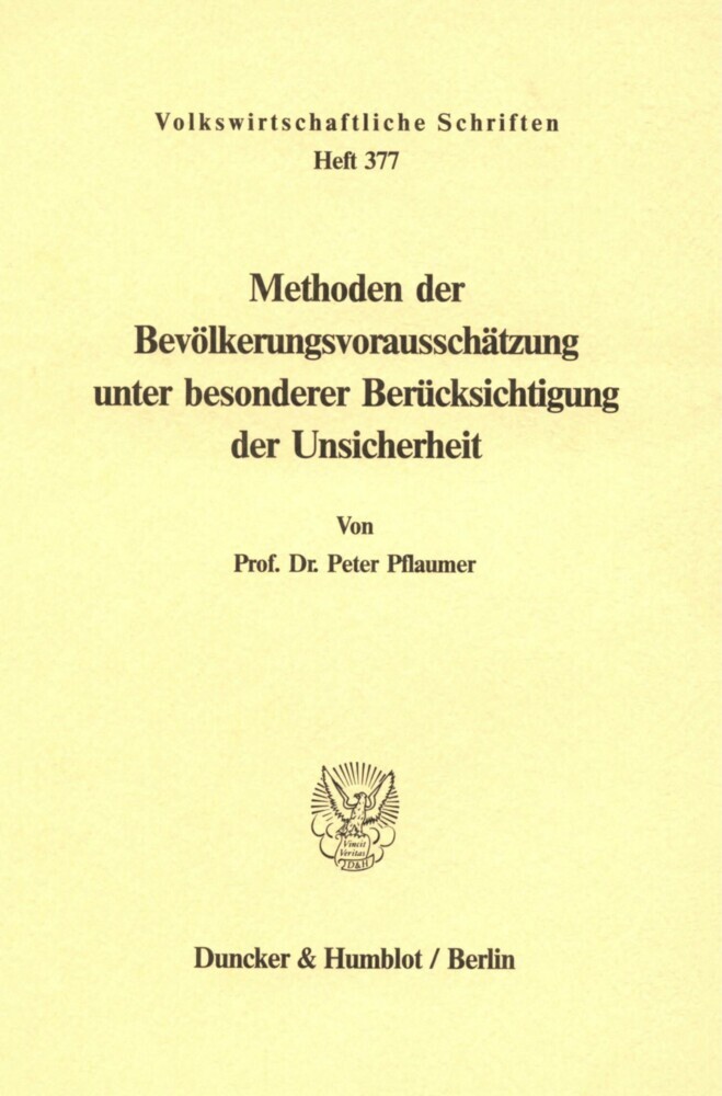 Methoden der Bevölkerungsvorausschätzung unter besonderer Berücksichtigung der Unsicherheit. main product photo