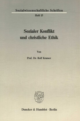Sozialer Konflikt und christliche Ethik.