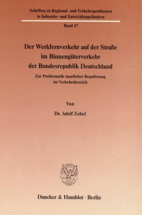 Der Werkfernverkehr auf der Straße im Binnengüterverkehr der Bundesrepublik Deutschland.