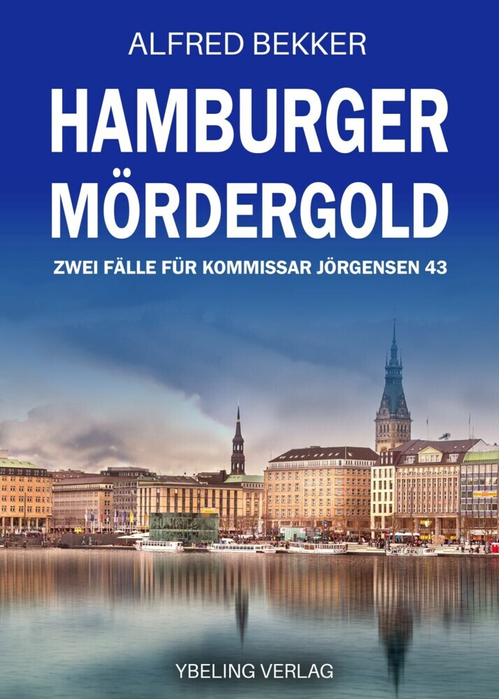 Hamburger Mördergold: Zwei Fälle für Kommissar Jörgensen 43. Hamburg Krimis main product photo