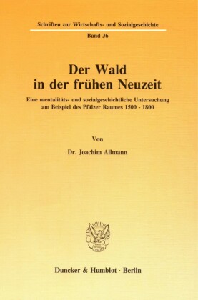 Der Wald in der frühen Neuzeit.