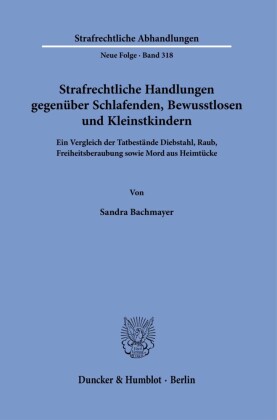 Strafrechtliche Handlungen gegenüber Schlafenden, Bewusstlosen und Kleinstkindern.