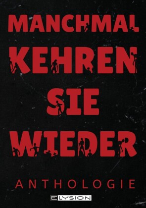 Manchmal kehren sie wieder