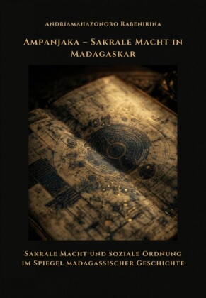 Ampanjaka - Sakrale Macht in Madagaskar