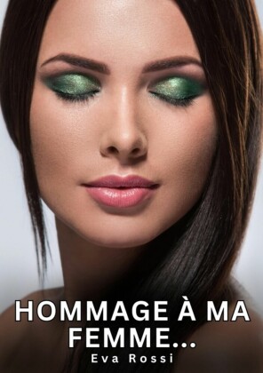 Hommage à ma Femme...
