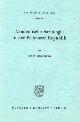 Akademische Soziologie in der Weimarer Republik.