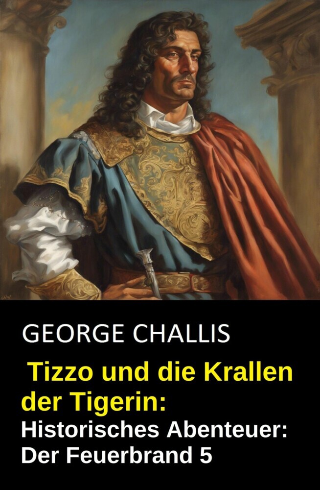 Tizzo und die Krallen der Tigerin: Historisches Abenteuer: Der Feuerbrand 5 main product photo