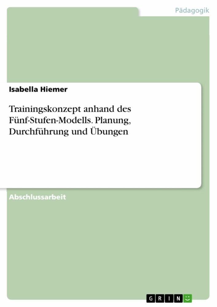 Trainingskonzept anhand des Fünf-Stufen-Modells. Planung, Durchführung und Übungen main product photo