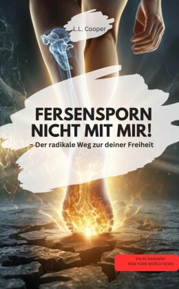 FERSENSPORN NICHT MIT MIR!  - Der radikale Weg zur deiner Freiheit