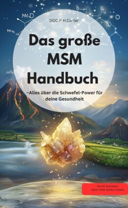 MSM-Handbuch -  Alles über die Schwefel-Power für deine Gesundheit   Entgiftung der Organe