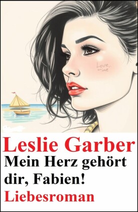 Mein Herz gehört dir, Fabien! Liebesroman