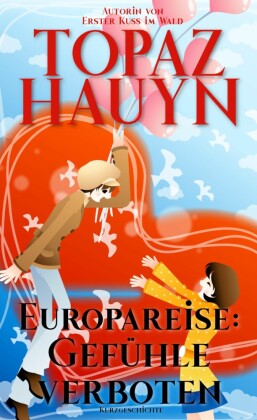 Europareise: Gefühle verboten