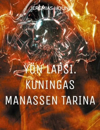 Yön lapsi. Kuningas Manassen tarina