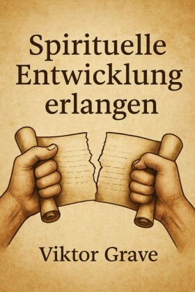 Spirituelle Entwicklung erlangen