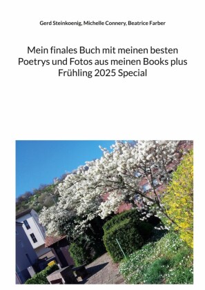 Mein finales Buch mit meinen besten Poetrys und Fotos aus meinen Books plus Frühling 2025 Special